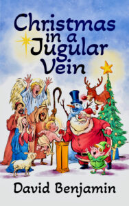 Christmas in a Jugular Vein, a novel by David Benjamin